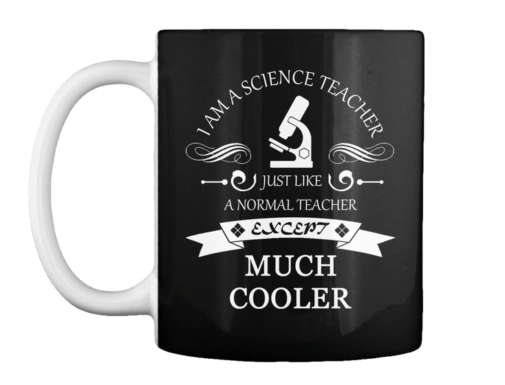 I AM A SCIENCE TEACHER JUST LIKE A NORMA