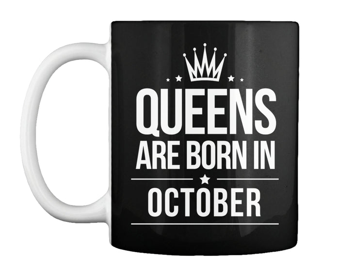 QUEENS ARE BORN IN OCTOBER T Shirt
