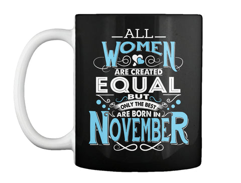 The Best Are Born in November Shirt. Birthday Gift for Women