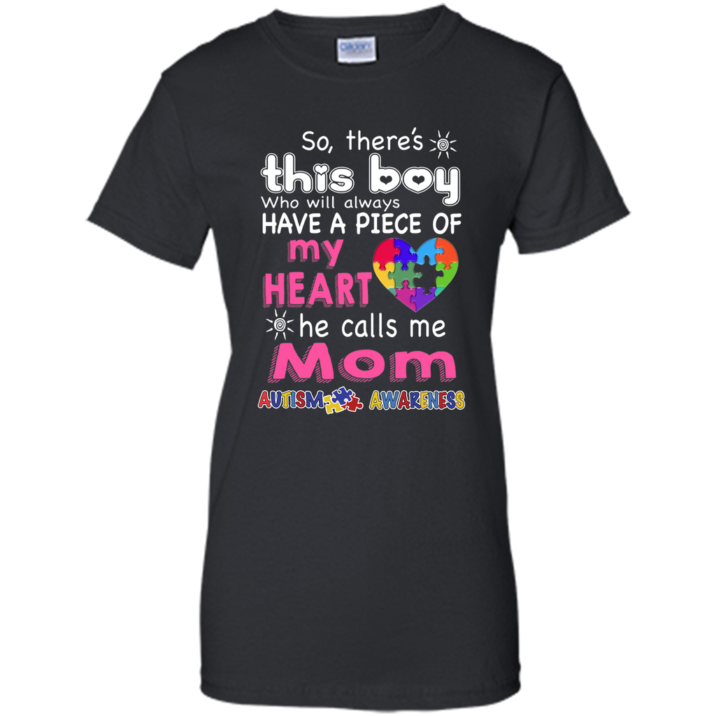 There's This boy - He call me Mom - Autism Awareness shirt - mother's day