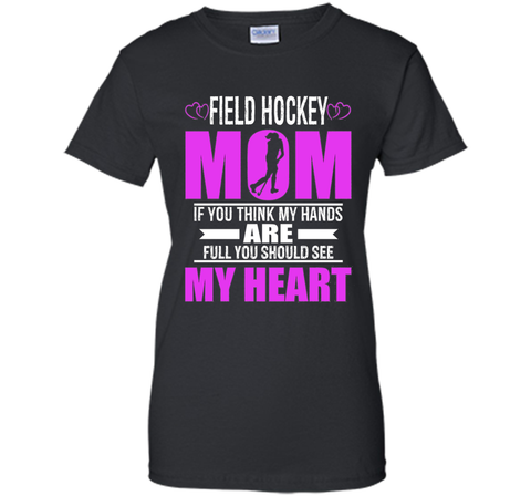 Field Hockey Moms Full Heart Mothers Day T-Shirt