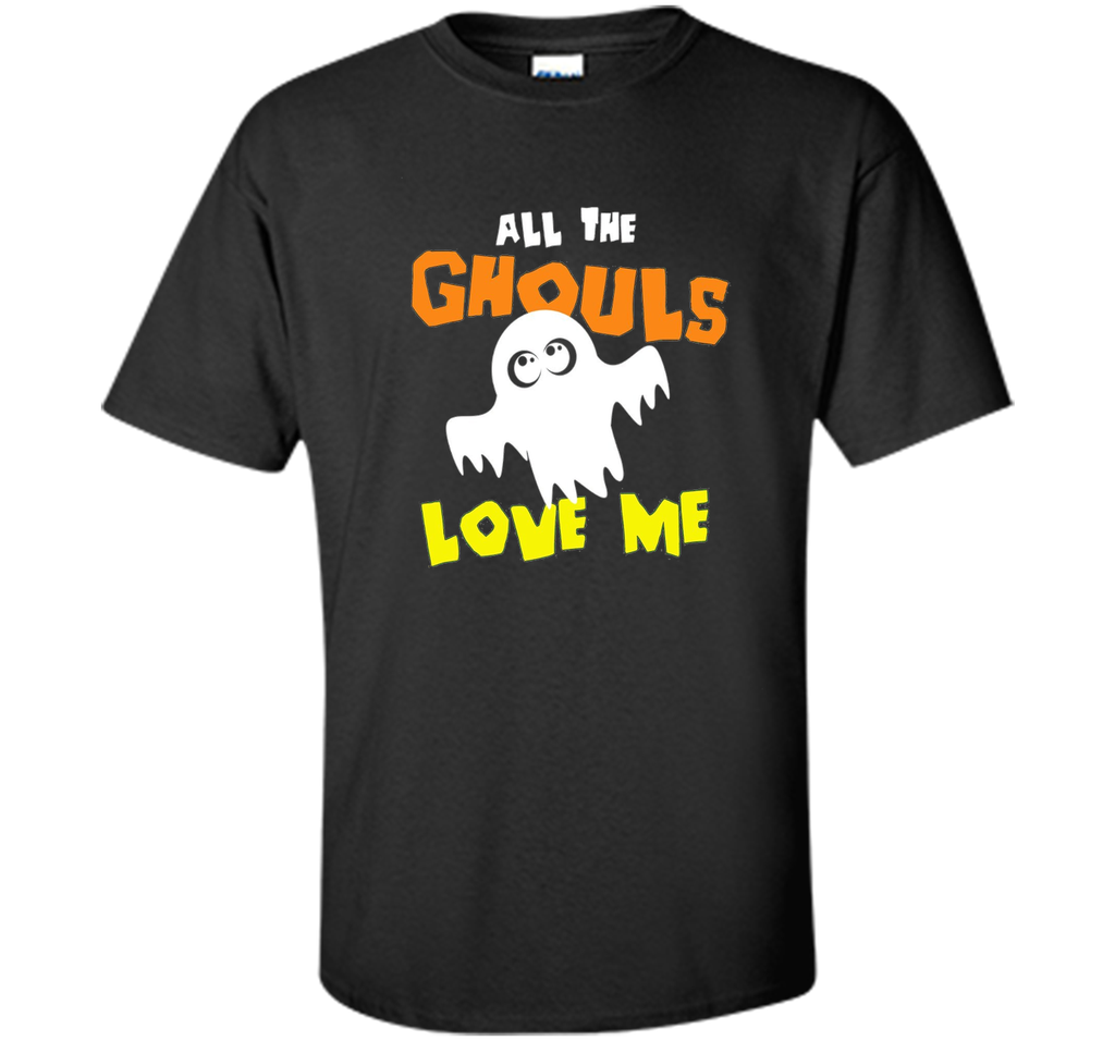 All the Ghouls Love Me Halloween Ghost T-Shirt Custom Ultra Cotton