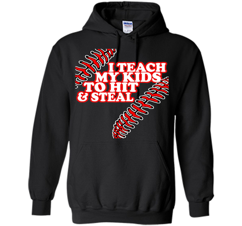 I teach my kid to hit and steal shirt - funny baseball dad