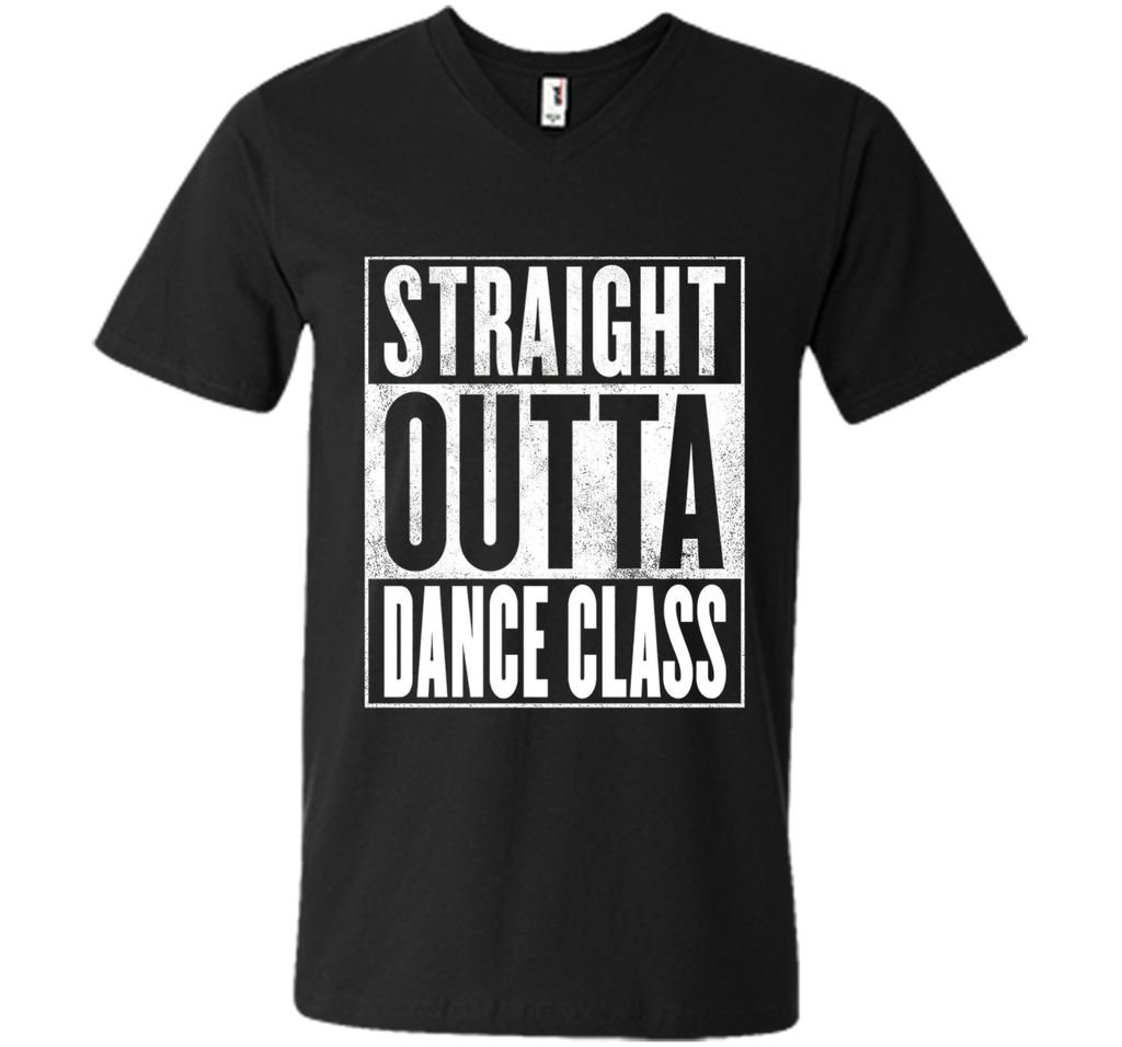 Dance Class T-Shirt - STRAIGHT OUTTA DANCE CLASS Shirt
