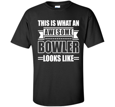 This Is What An Awesome Bowler Looks Like T-shirt