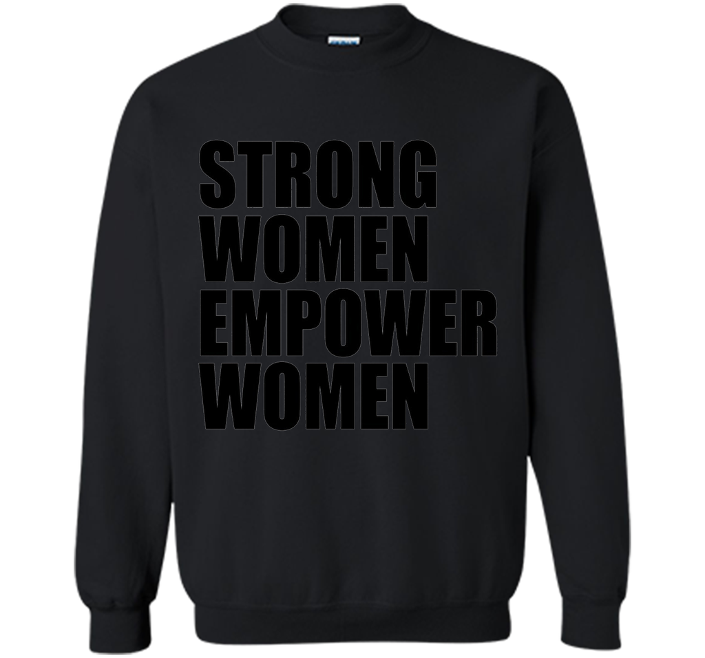 Strong Women Empower T-shirt Feminism Feminist Girl Power t-shirt