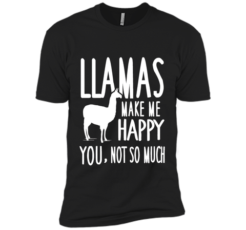 Llamas Make Me Happy You Not So Much Llamas T-Shirt
