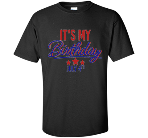 It's My Birthday July 4th T-Shirt