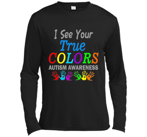 t shirt i see your true colors that why i love you autism