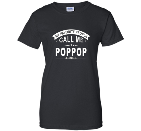 My Favorite People Call Me Poppop Grandfather Gift T-Shirt