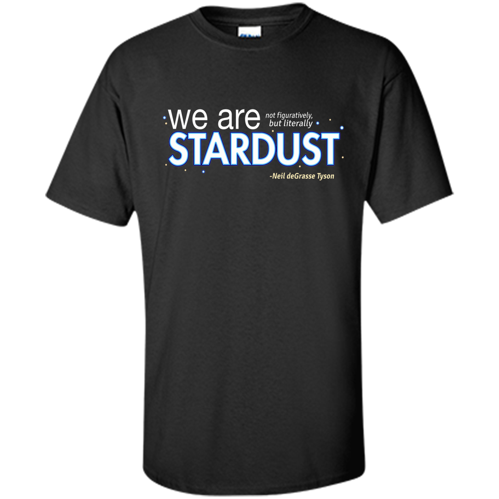 Neil deGrasse Tyson We Are Stardust T-Shirt