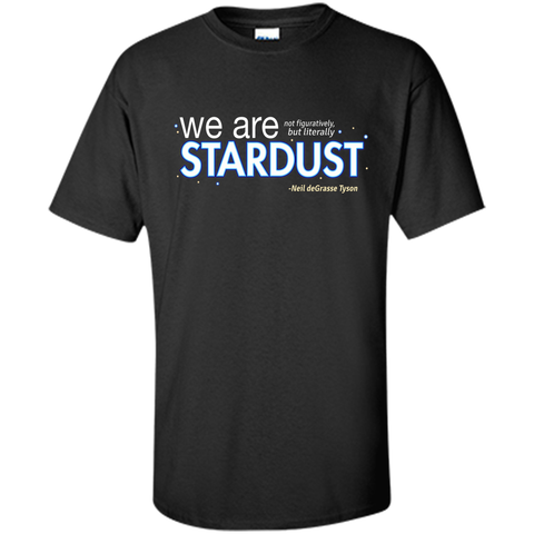 Neil deGrasse Tyson We Are Stardust T-Shirt