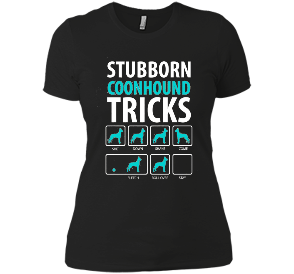 Stubborn Coonhound Tricks TShirt