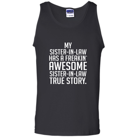 my sister in law has a freakin awesome sister in law t-shirt