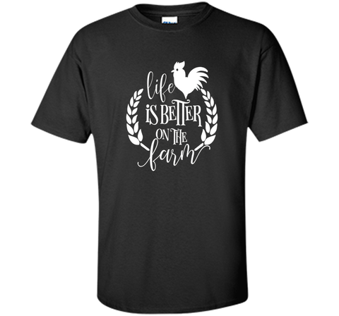 Life Is Better on the Farm T-Shirt Farm Lover Shirt