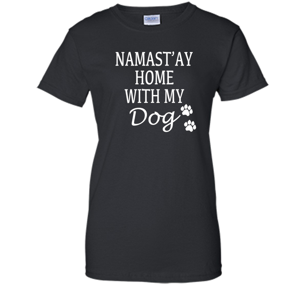 Namastay At Home With My Dog Funny Yoga Twist T-Shirt