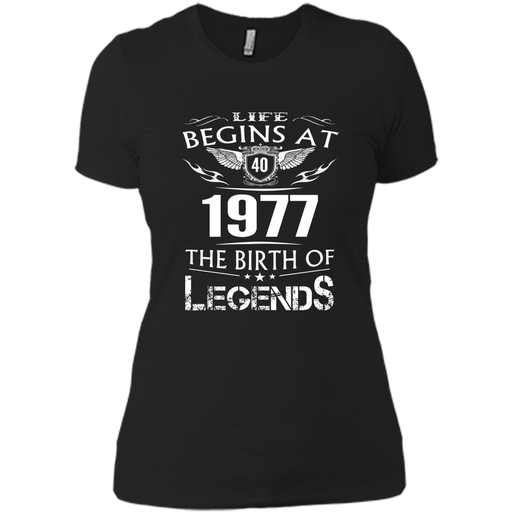 Life Begins At 40 1977 The Birth Of Legends T-Shirt t-shirt