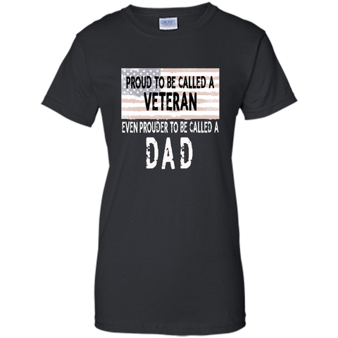 Men's Proud to be a Veteran and Dad Father's Day Gift Shirt