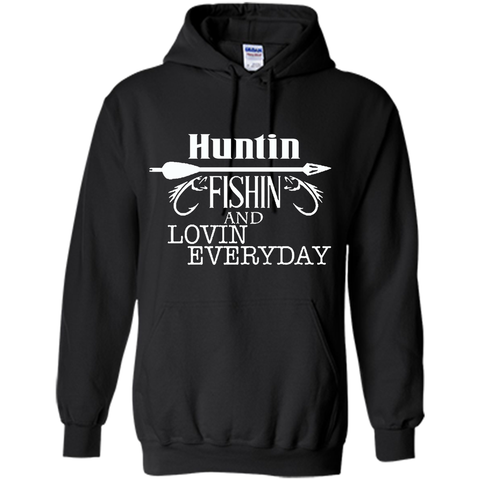 Hunting, Fishing And Loving Every Day T-Shirt
