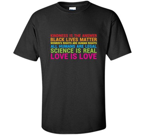 Love Is Kindness T-Shirt Black Lives LGBT Equality Feminist