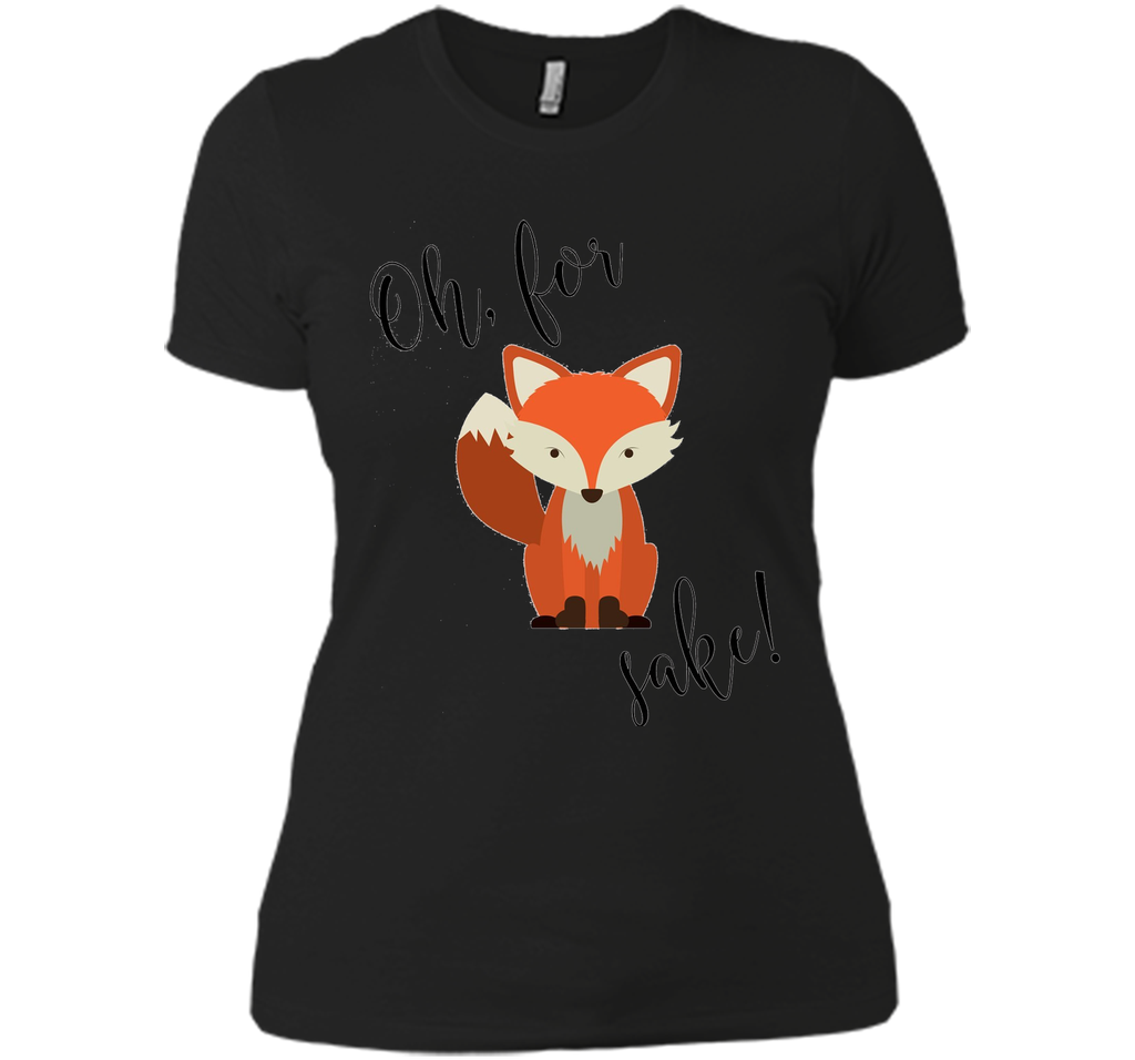 Oh For Fox Sake Shirt