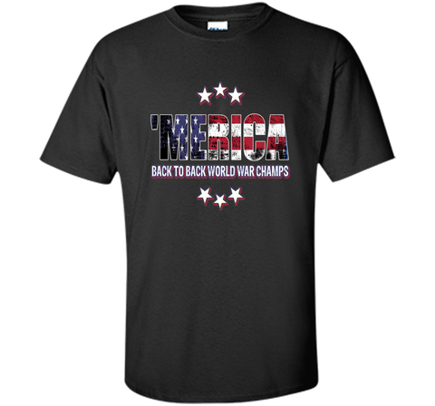 Merica Back to Back World Champs T-Shirt Fourth of July Tee