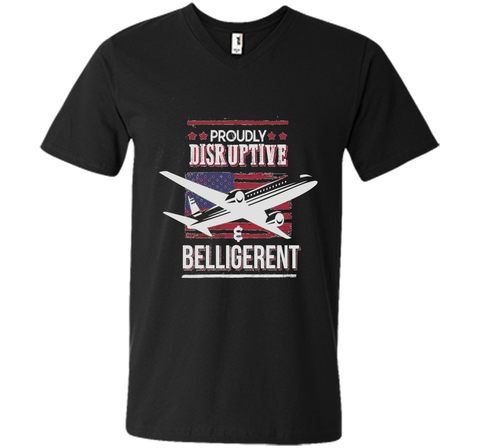 Proudly Disruptive & Belligerent - Funny Plane Shirt
