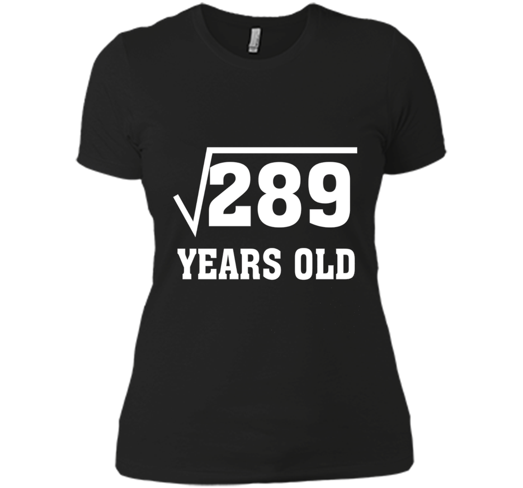 Square Root Of 289 Funny 17 Years Old T-Shirt 17th Birthday