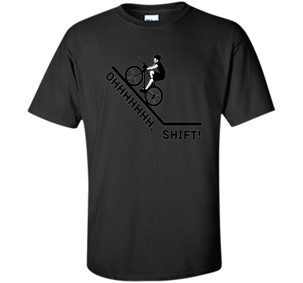 Oh Shift Bicycle Bike Rider Funny T-Shirt