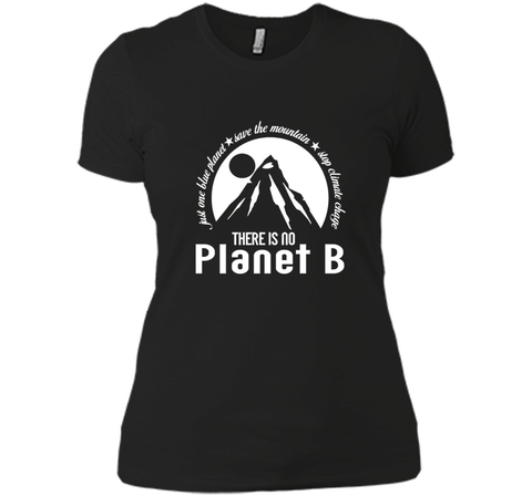 There Is No Planet B T shirt - Save Mountains Climate Change