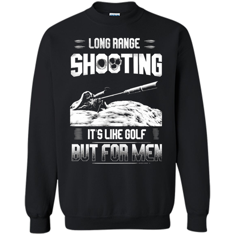 Long range shooting it's like golf but for men