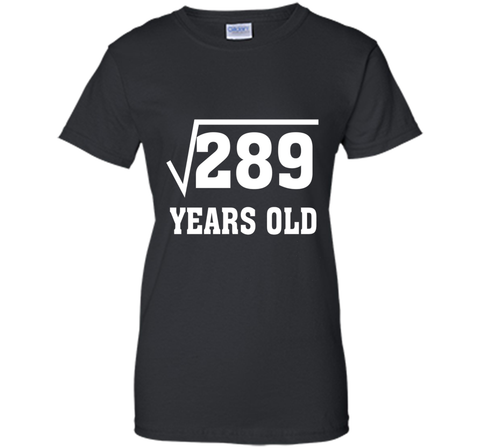 Square Root Of 289 Funny 17 Years Old T-Shirt 17th Birthday