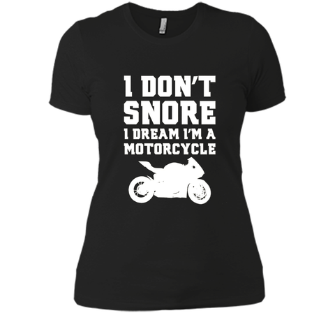I don't snore I dream I'm a motorcycle Funny Biker Shirt
