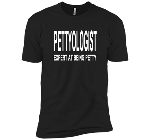 Pettyologist Shirt Expert at Being Petty