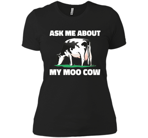 Ask Me About My Moo Cow T Shirt - T-Shirt for Farmers
