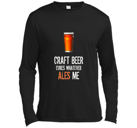Bar Drinking TShirt - Craft Beer Cures Whatever Ales Me Tee