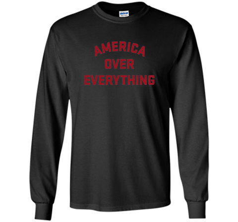 America Over Everything Patriotic 1776 T-Shirt