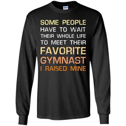 Favorite Gymnast Tee I Raised Mine Mom Dad Parent Shirt
