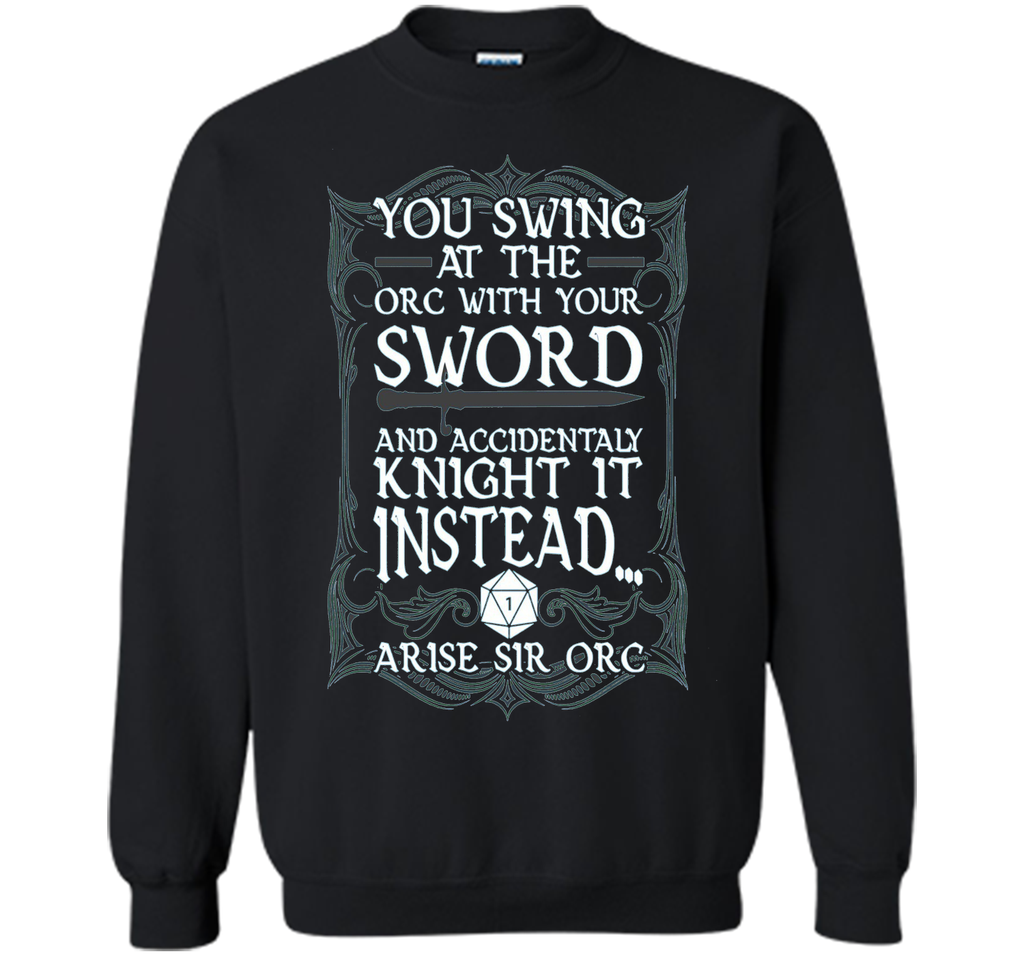 Arise Sir Orc Funny Tabletop RPG Shirt