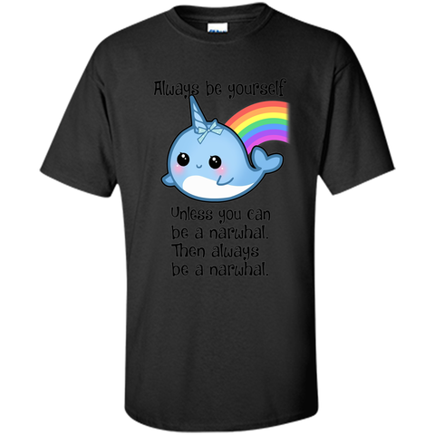 The Always Be A Narwhal Shirt