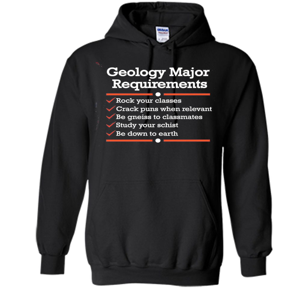 Geology Major Requirements Checklist: Funny Geologist Shirt