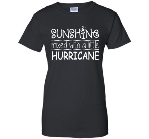 Sunshine Mixed With A Little Hurricane T-shirt