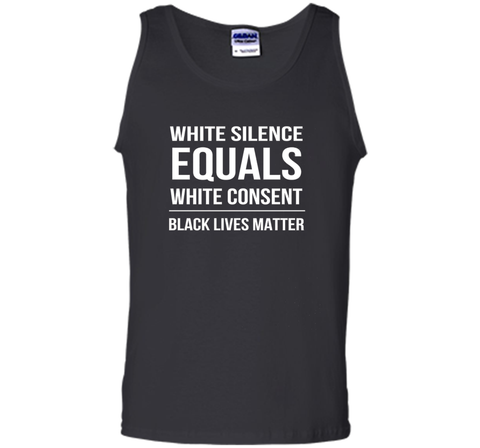 White Silence = White Consent Black Lives Matter T-Shirt