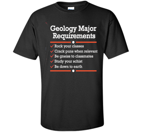 Geology Major Requirements Checklist: Funny Geologist Shirt