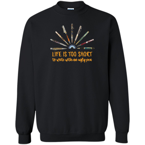 Life is Too Short To Write With An Ugly Pen Penturner Shirt