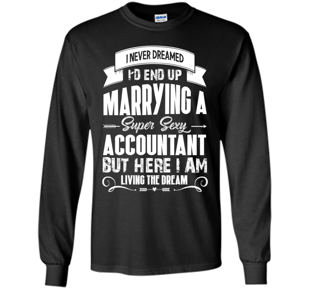 Accountant tshirt, i love my super sexy Accountant