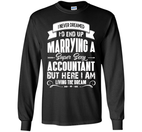 Accountant tshirt, i love my super sexy Accountant