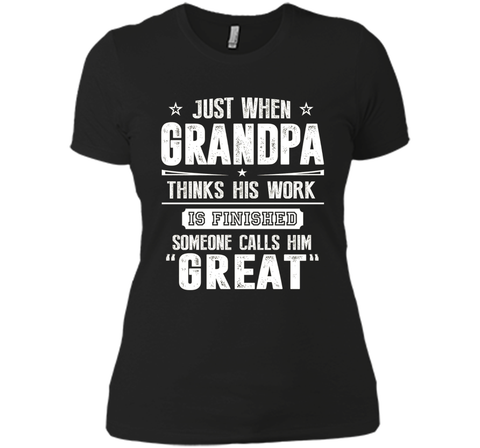 Men's Gift For Great Grandpa - Grandpa Thinks His Work Is Finished