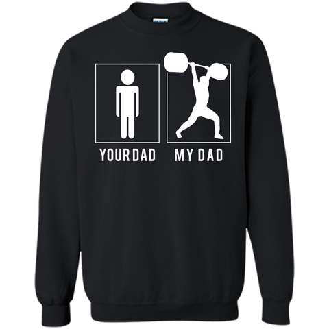 WEIGHT LIFTING YOUR DAD - MY DAD T SHIRT - FATHER'S DAY