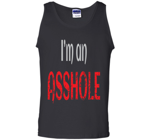 I'm an ASSHOLE Tshirt